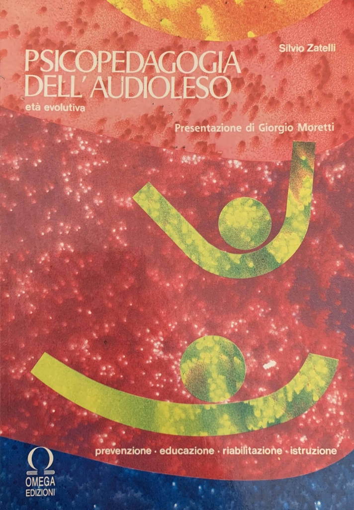 Silvio Zatelli. Psicopedagogia dell'Audioleso.